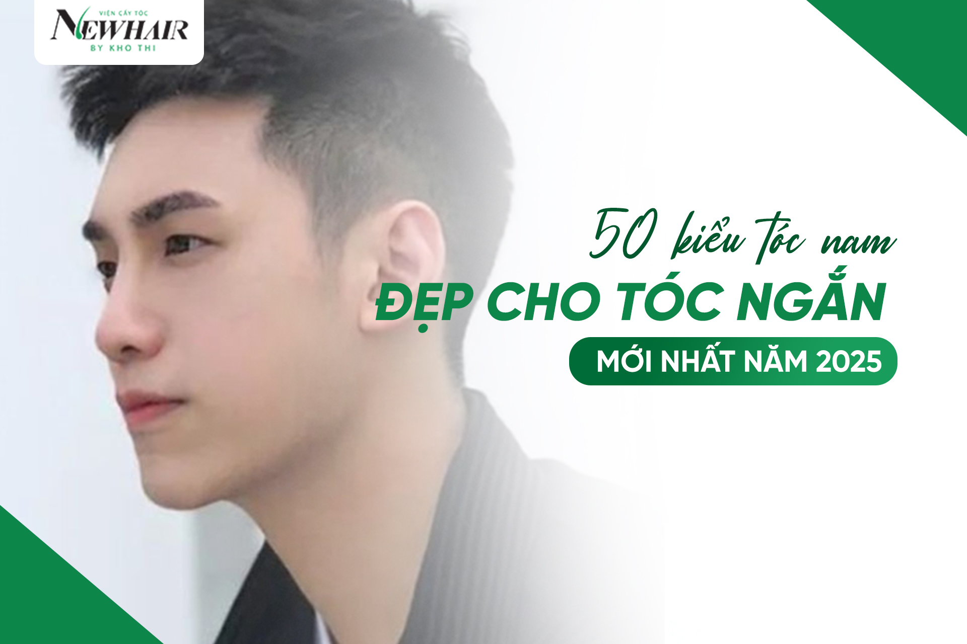 50 Kiểu tóc nam đẹp cho tóc ngắn và kiểu tóc nam