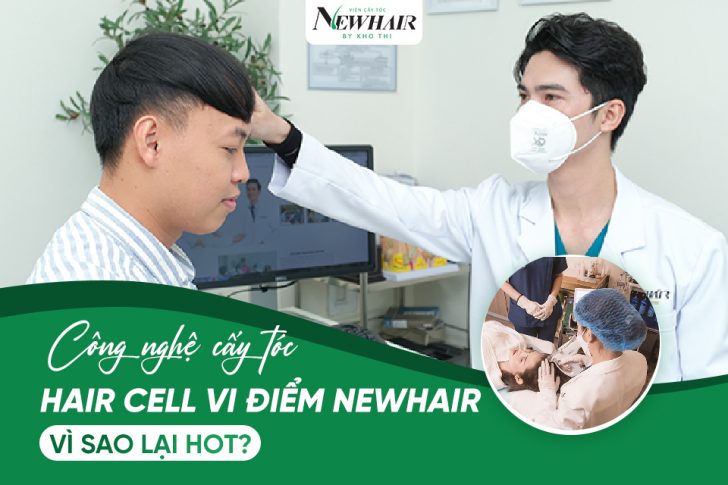 Công nghệ cấy tóc Hair Cell vi điểm Newhair