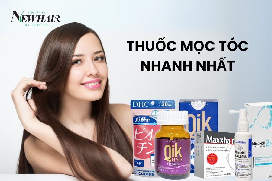 Thuốc mọc tóc nhanh nhất