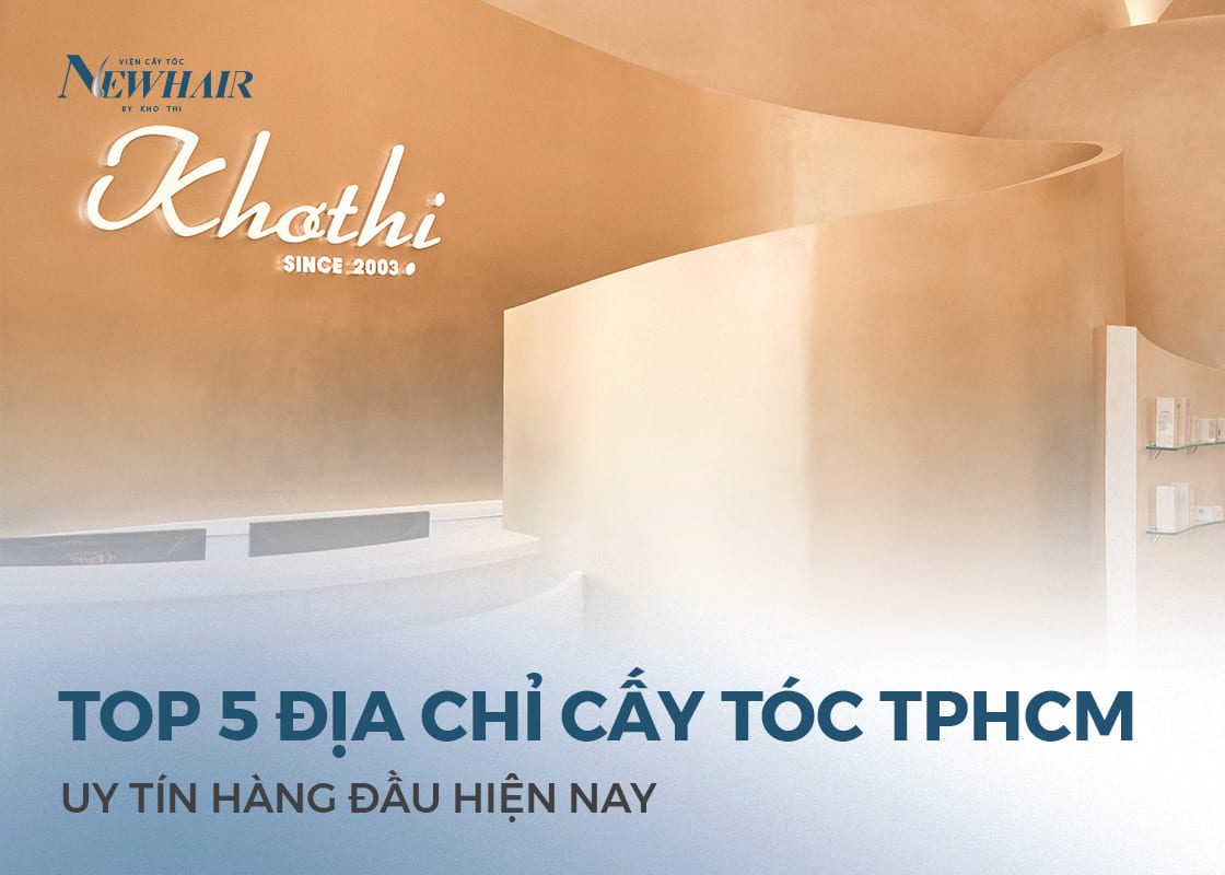 top 5 địa chỉ cấy tóc tphcm