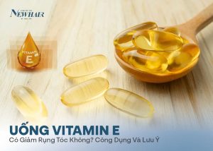 uống vitamin E có giảm rụng tóc không